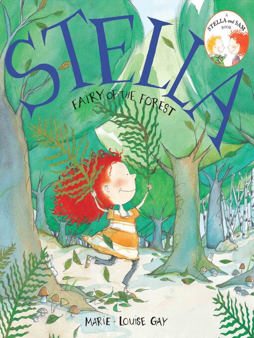Title details for Stella, Fairy of the Forest by Marie-Louise Gay - Wait list